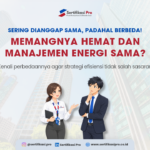 Memangnya Hemat Energi dan Manajemen Energi itu Sama?