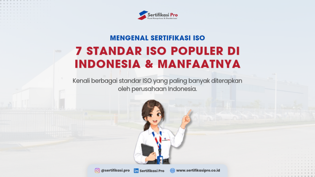 7 Standar ISO Terpopuler di Indonesia dan Manfaatnya