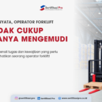 Operator Forklift Tidak Cukup Hanya Mahir Mengemudi