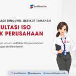 Jangan Bingung! Ini 6 Tahapan Konsultasi ISO untuk Perusahaan